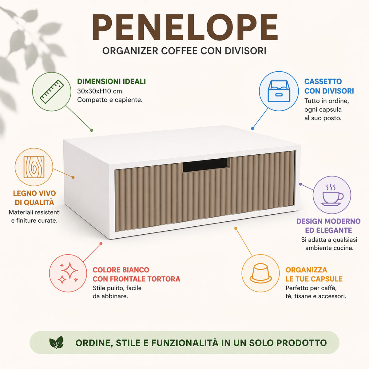 ORGANIZER CAFFE CAPSULE PORTA CIALDE CASSETTO LEGNO PENELLOPE 30X30 CM TORTORA