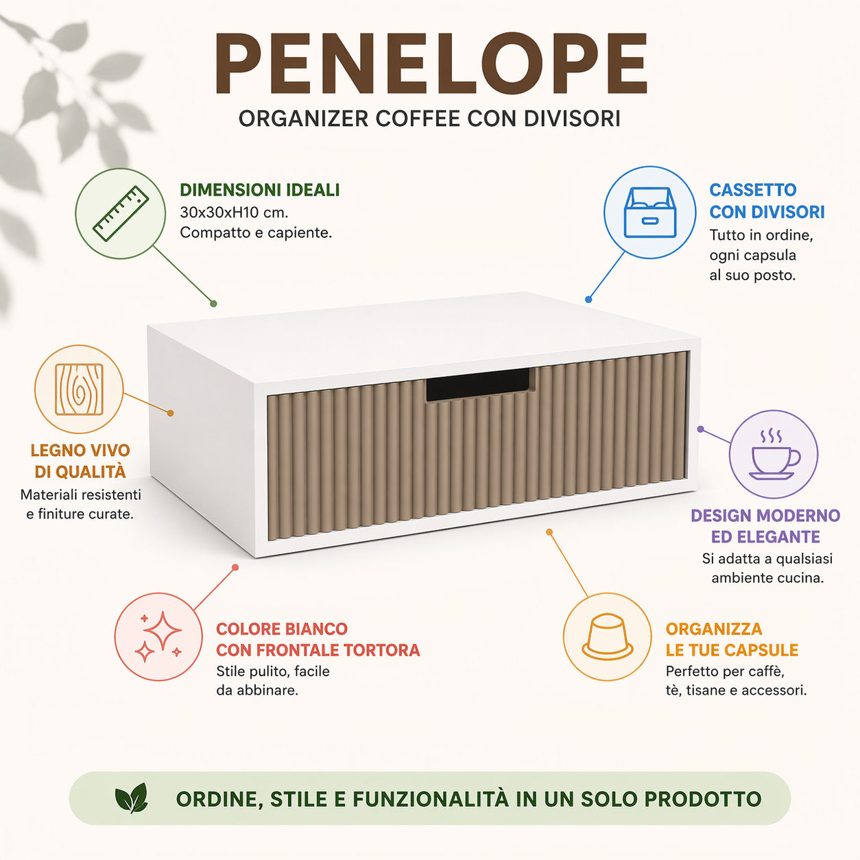 ORGANIZER CAFFE CAPSULE PORTA CIALDE CASSETTO LEGNO PENELLOPE 30X30 CM TORTORA